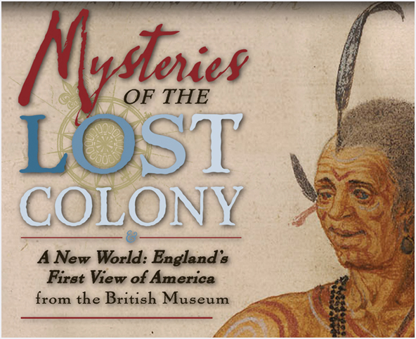 Museum of History - Lost Colony Project 